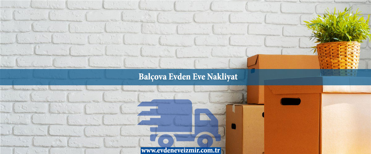 Balçova Evden Eve Nakliyat
